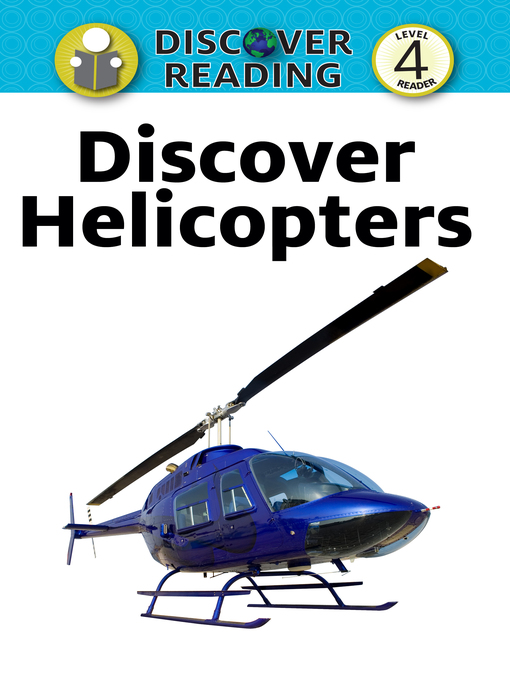 Title details for Discover Helicopters by Xist Publishing - Available